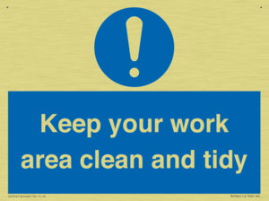 Keep your work area clean and tidy